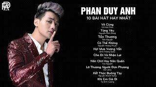 Phan Duy Anh 2019  Từng Yêu  Tuyển Tập Những Ca Khúc Nhạc Trẻ Hay Nhất Của Phan Duy Anh 2019