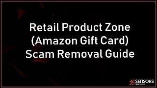 Retail Product Zone Scam (Fake Amazon Gift Card) Removal