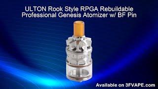 ULTON Rook Style RPGA Rebuildable Professional Genesis Atomizer w BF Pin