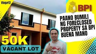 Paano Bumili ng Foreclosed Property sa BPI Buena Mano