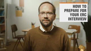 How to prepare for your ERC interview - CHECK ERC WORK PROGRAMME 2025 FOR CHANGES