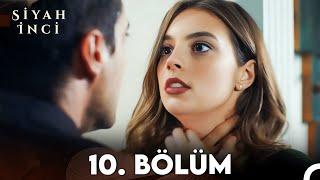 Siyah İnci 10. Bölüm (FULL HD)