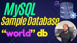 MySQL for Beginners: Loading the Sample 'WORLD' Database Using CLI and Workbench