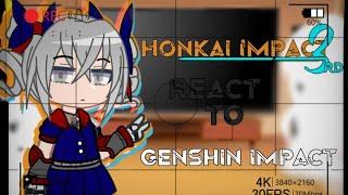 Honkai Impact 3rd react to Genshin Impact || (1/?)