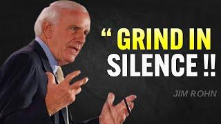 GRIND IN SILENCE - Jim Rohn Motivation