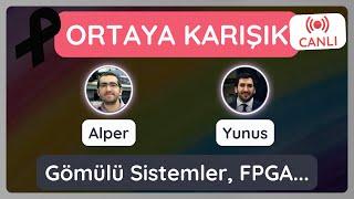  Gömülü Sistemler, FPGA... Muhabbet | Ortaya Karışık - 0