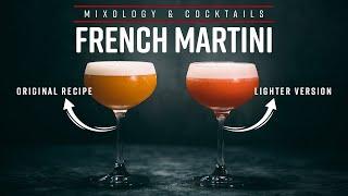 How to make FRENCH MARTINI Cocktail. Original vs Lighter Version