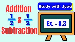 Class 4 Maths Like Fractions || Adding and Subtracting fractions