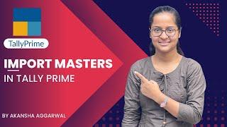 How to Import Masters In Tally Prime | In Hindi