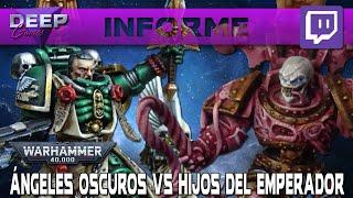 ÁNGELES OSCUROS vs HIJOS DEL EMPERADOR | Reestreno Warhammer 40.000