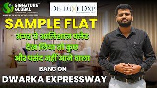 Signature Global De-LUXE DXP 3/4 BHK Ultra Luxury Sample Flat, Sector 37D, Dwarka Expressway Gurgaon
