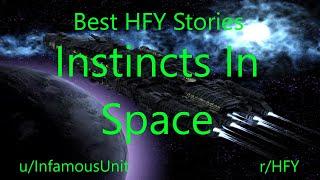 Best HFY Reddit Stories: Instincts In Space