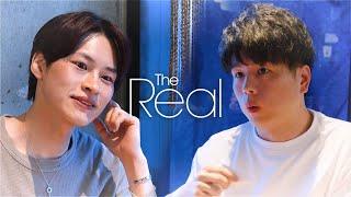 【The Real】 - それぞれのリアル - Episode13 KIRA & HYOGA