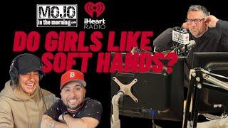 Do Girls Like Soft or Rough Hands? | The Mojo in the Morning Show