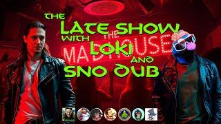 The Late Show with Sno Dub and Stone Cold Loki!