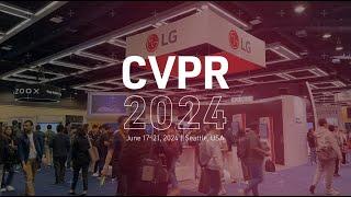 Explore CVPR 2024 with LG!