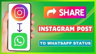 How To Share Instagram Post To WhatsApp Status | Share Insta Picture To WhatsApp Status