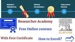 Free Online Courses with (Free Certificate)| Elsevier Researcher Academy| How to get Enroll?|Dr Ozzy