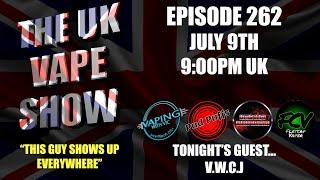 The UK Vape Show - Episode 262  - With Vaping With CJ
