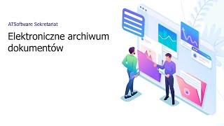 Elektroniczne archiwum dokumentów czyli jak archiwizować dokumenty elektroniczne.