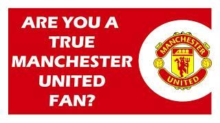 Are you a true MANCHESTER UNITED fan? #1 (Football Quiz)