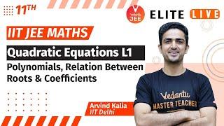 Quadratic Equations Class 11 | Lecture 1 | JEE Main | JEE Advanced |Arvind Kalia Sir| Vedantu