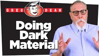 Doing Dark Material  with Greg Dean Stand-Up Comedy Classes Tips Shows Comedians Jokes