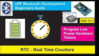 nRF5 SDK - Tutorial for Beginners Pt 22 - RTC -Real Time Counter - Low Power Timer