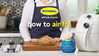 How to Air Fry a Turkey - Butterball