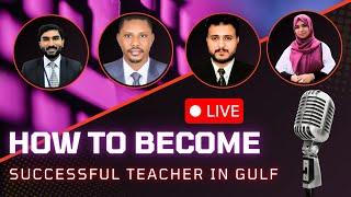 How to Become Successful Teacher in Gulf || Fulfil Your Dream with Us