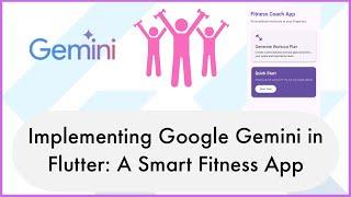 Implementing Google Gemini AI in Flutter Apps: A Smart Fitness App