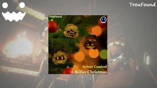 TrouFound - A Killer Christmas (Solver Control) 2/5
