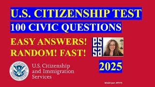 2025 US Citizenship Test: Pass the Civics Test with 100 Civics Questions and Answers (Fast Random)