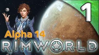 Rimworld Alpha 14 - 1. Freemen of Aavakis - Let's Play Rimworld Gameplay