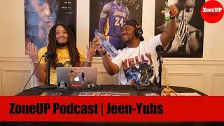 ZoneUP Podcast | Jeen-Yuhs