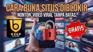 CARA BUKA SITUS DIBLOKIR DAN NONTON VIDEO BROWSER ANTI BLOKIR