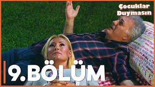 Çocuklar Duymasın - 9. Bölüm - FULL BÖLÜM