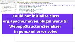 Maven Error Could not initialize class org.apache.maven.plugin.war.util.WebappStructureSerializer