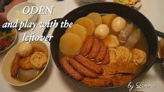 [Japanese cooking] ODEN , and what to do with the leftover