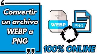 ️ Cómo CONVERTIR de WEBP a PNG (Archivo Imágen) || Fácil, Gratis y Sin Programas (2025)