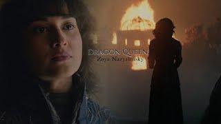 Zoya Nazyalensky || Dragon Queen