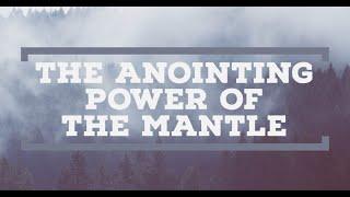 Anointing Power of the Mantle - Bro. Tim Thomas 09/27/20