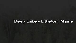 Video   Deep Lake Littleton, Maine
