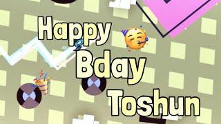 Happy Bday Toshun by AlasstorGD(me) | Made in 3 hours! | Geometry Dash 2.113