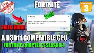 How To Fix Fortnite A D3D11-Compatible GPU is Required to Run The Engine on Chapter 3 Season 4