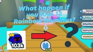 What happen if you fuse 12 Rainbow Dominus (PET SIMULATOR X)