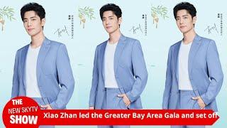 Xiao Zhan took the lead at the Greater Bay Area Gala and set off a wave of heated discussions on the