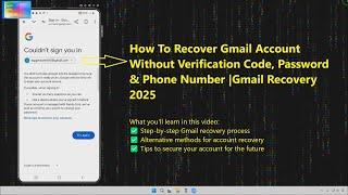 How To Recover Gmail Account Without Verification Code, Password & Phone Number |Gmail Recovery 2025