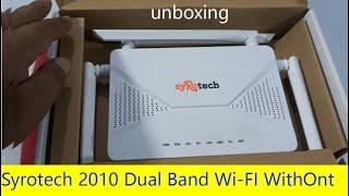 Syrotech 2010 Gpon Dual Band Wi-Fi  Ont I Unboxing And Configuration