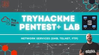 TryHackMe Pentest+ Network Services Lab | Network SMB, Telnet, FTP Pentesting Tutorial